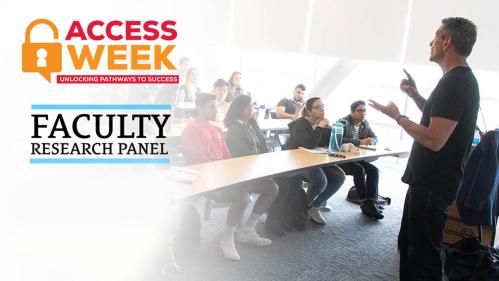 Access Week unlocking pathways to success Faculty Research Panel