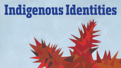 Indigenous Identities