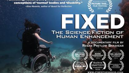 Fixed: The Science/Fiction of Human Enhancement